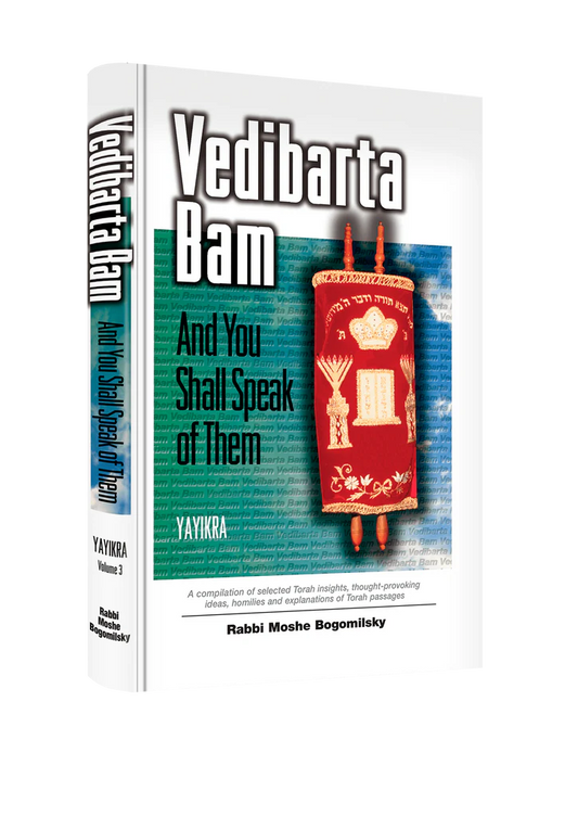 Vedibarta Bam—And You Shall Speak of Them: Vayikra (vol 3)
