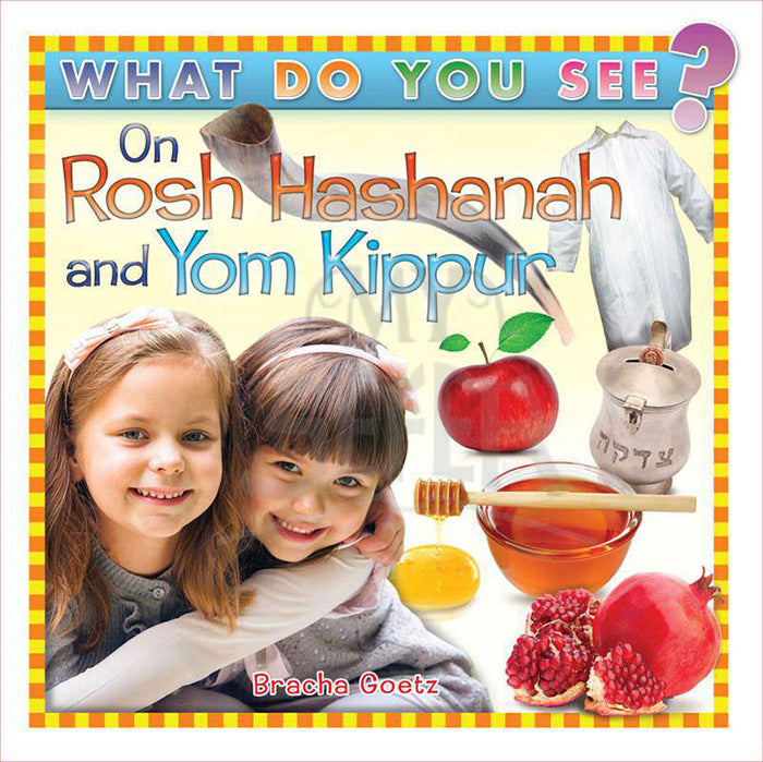 What Do You See on Rosh Hashanah and Yom Kippur?