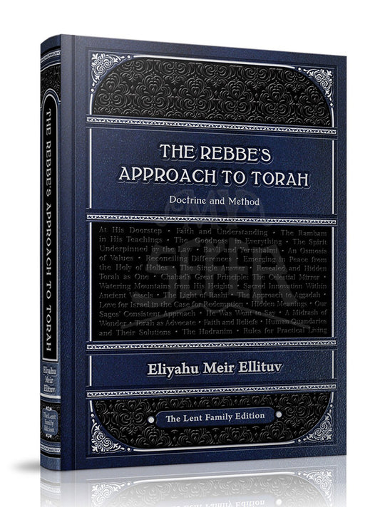 The Rebbe’s Approach to Torah: Doctrine and Method