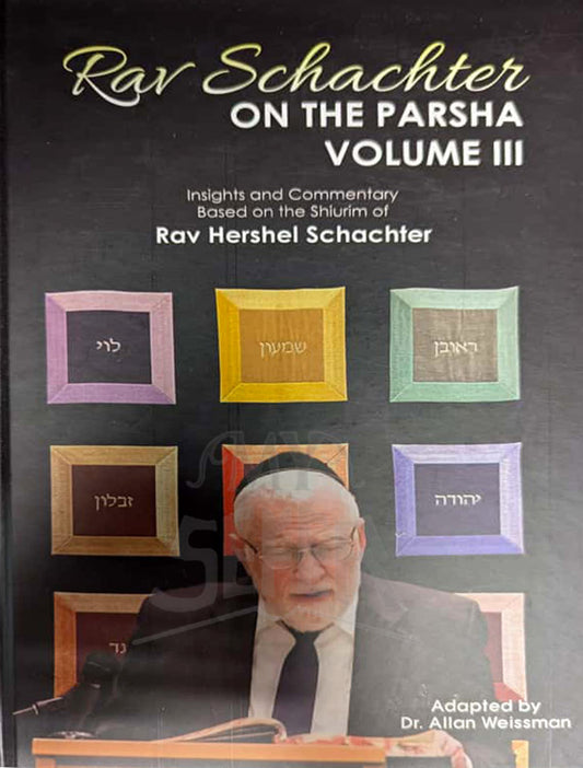 Rav Schachter on The Parsha Volume 3