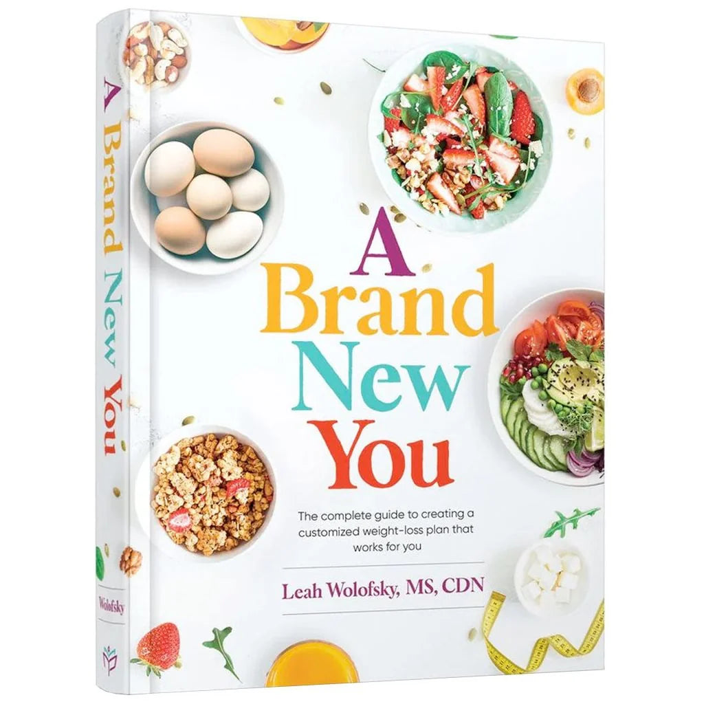 A Brand New You: The complete guide to creating a customized weight-loss plan that works for you