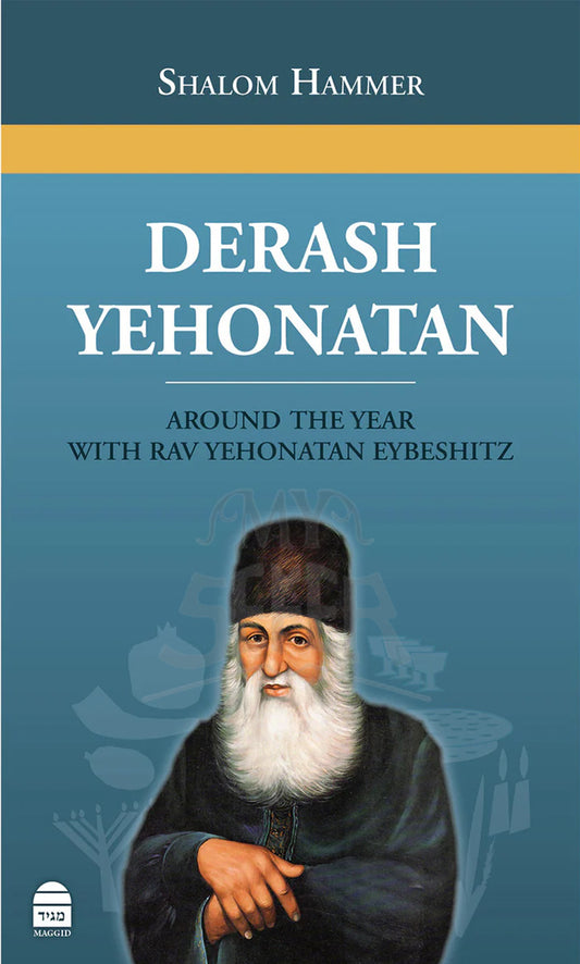 Derash Yehonatan Around the Year with Rav Yehonatan Eybeshitz