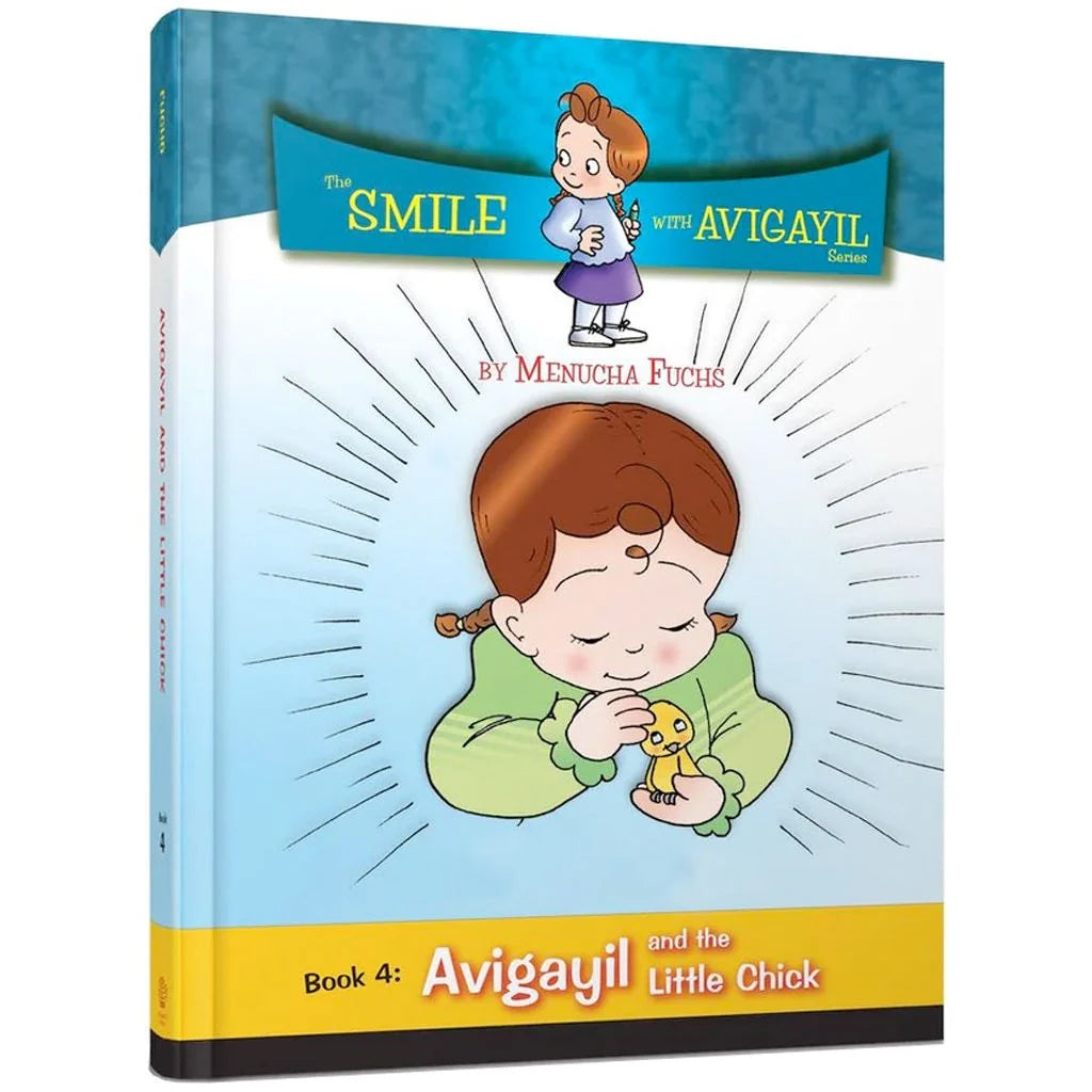 Smile with Avigayil - Book 4: Avigayil and the Little Chick