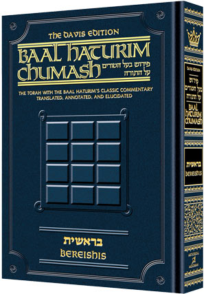 Baal Haturim Chumash - Bereishis: The Torah With the Baal Haturim Classic Commentary Translated, Annotated, and Elucidated