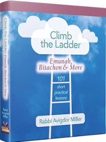 Climb the Ladder - Rabbi Avigdor Miller