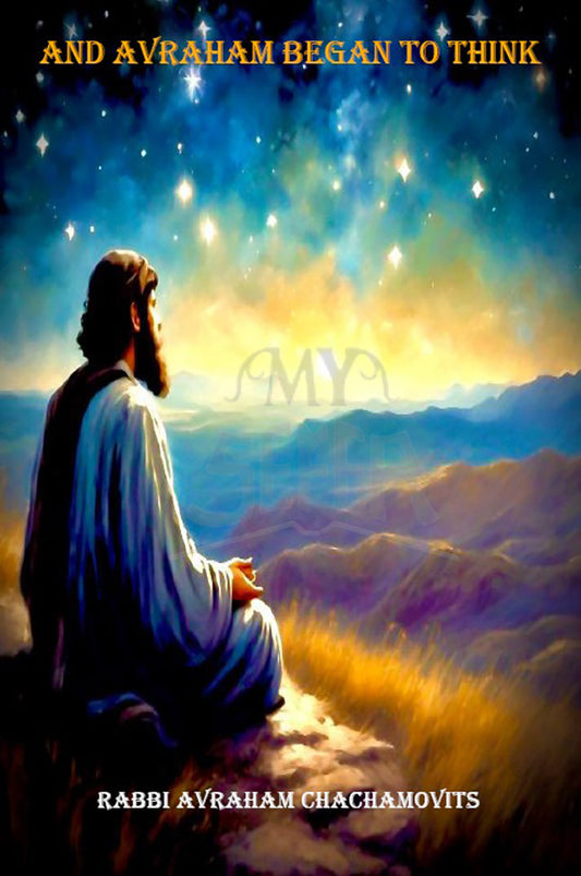 And Avraham Began to Think