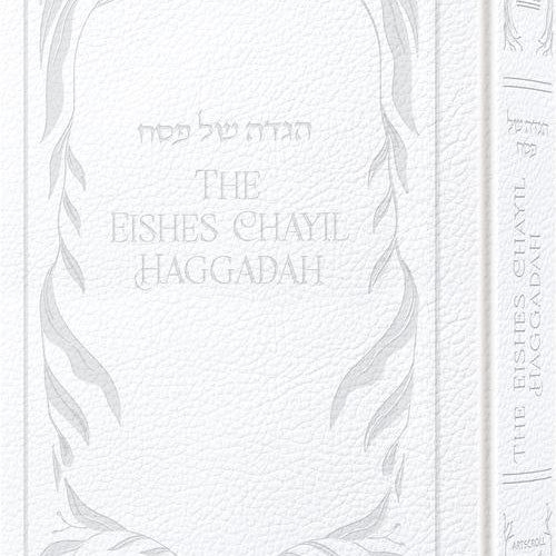 The Eishes Chayil Haggadah - Signature White Leather