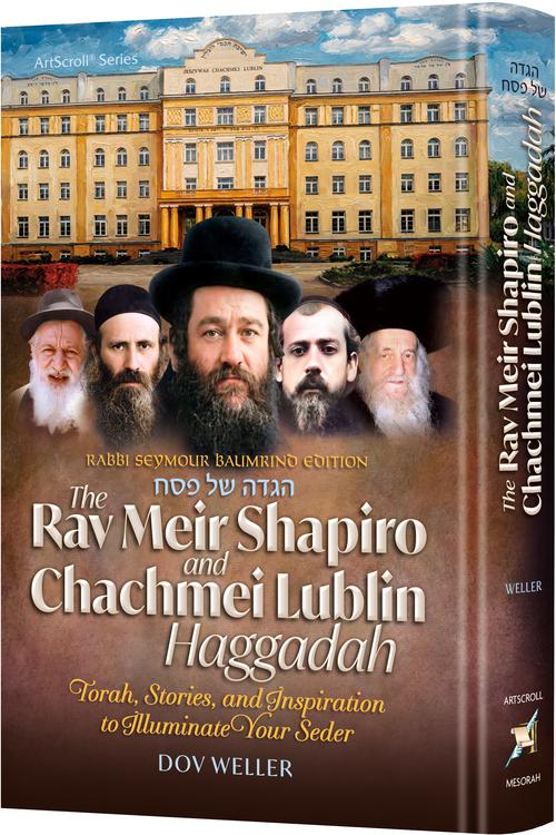 Preorder: The Rav Meir Shapiro and Chachmei Lublin Haggadah