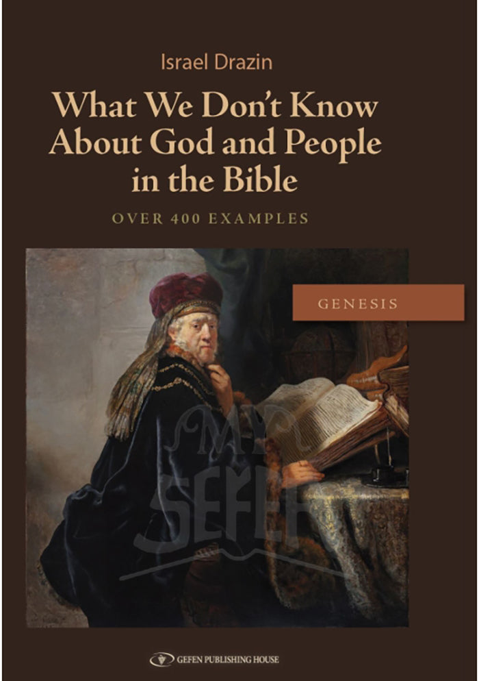 What We Do Not Know About God and People in the Bible - Genesis