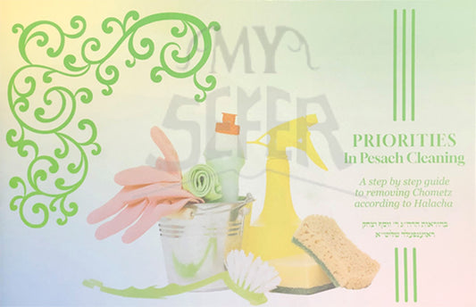 Priorities In Pesach Cleaning - A Step By Step Guide