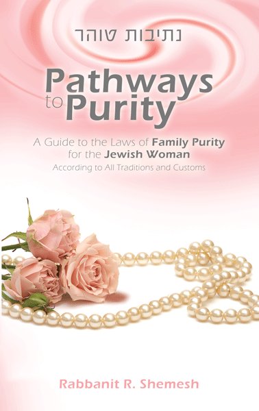 Pathways to Purity - Rabbanit R. Shemesh