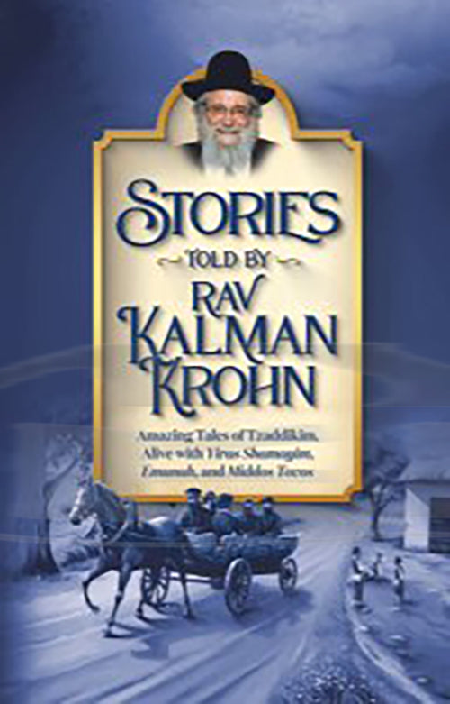 Stories Told By Rav Kalman Krohn