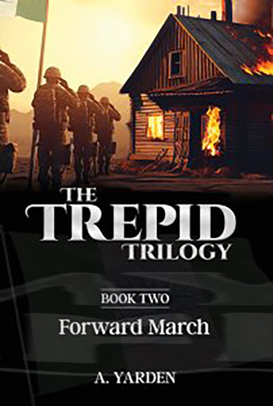 The Trepid Trilogy #2 - Forward March