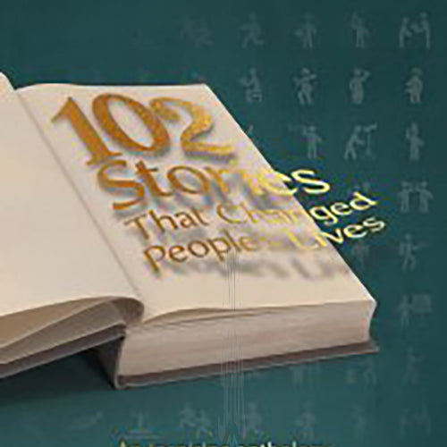 102 Stories that Changed People's Lives Vol. 3