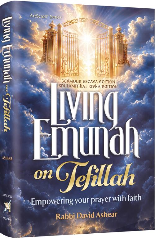 Living Emunah on Tefillah: Empowering your Prayer with Faith