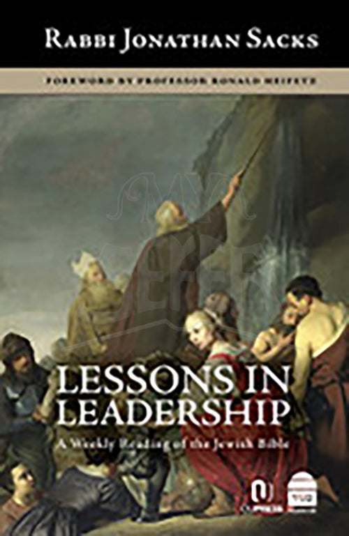 Lessons in Leadership: A Weekly reading of the Jewish Bible by Rabbi Jonathan Sacks