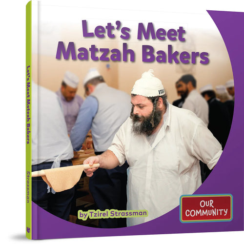 Our Community: Let's Meet Matzah Bakers