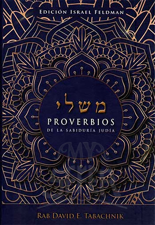 Mishlei Proverbios De La Sabiduria Judia Hebrew/Spanish R' Tabachnik
