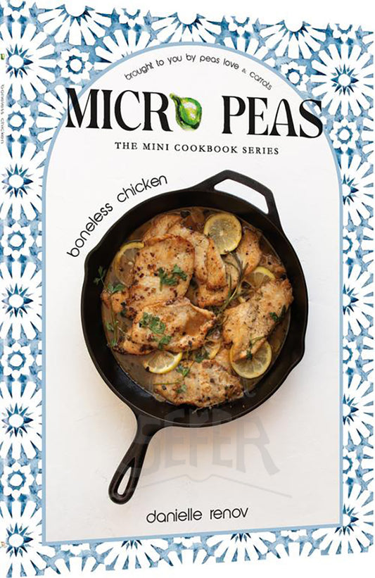 Micro Peas - The Mini Cookbook Series: Boneless Chicken