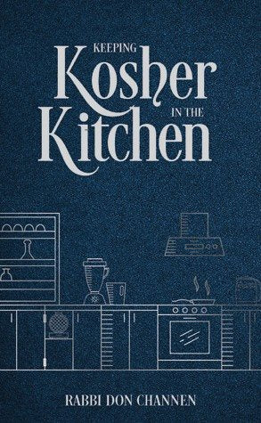 Keeping Kosher in the Kitchen - Rabbi Daniel Channen