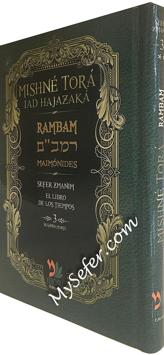 Mishne Tora, Iad HaJazaka - Sefer Zmanim Part 2 (Vol 3b)