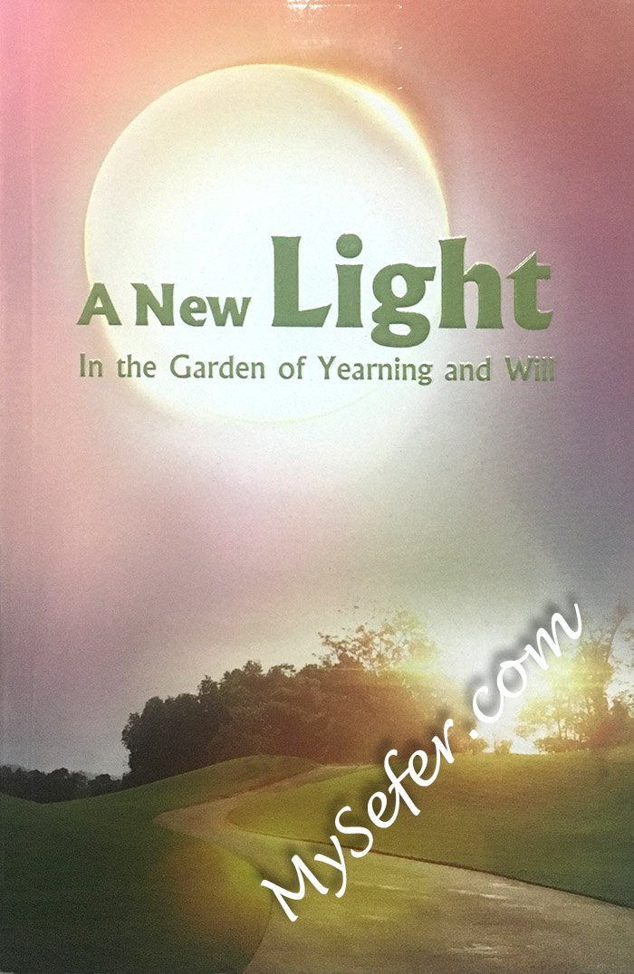 A New Light in The Garden of Yearning and Will