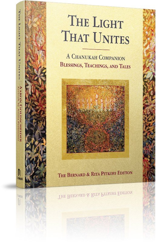 The Light That Unites - A Chanukah Companion [Blessings, Teachings & Tales]