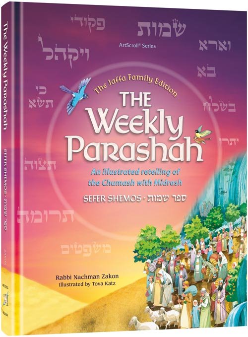 The Weekly Parashah [#2] – Sefer Shemos - Jaffa Family Edition: An illustrated retelling of the Chumash with Midrash