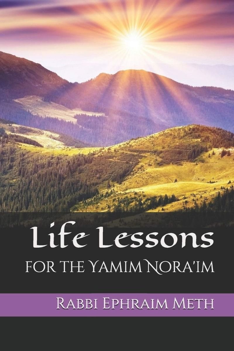 Life Lessons Of The Yamim Noraim