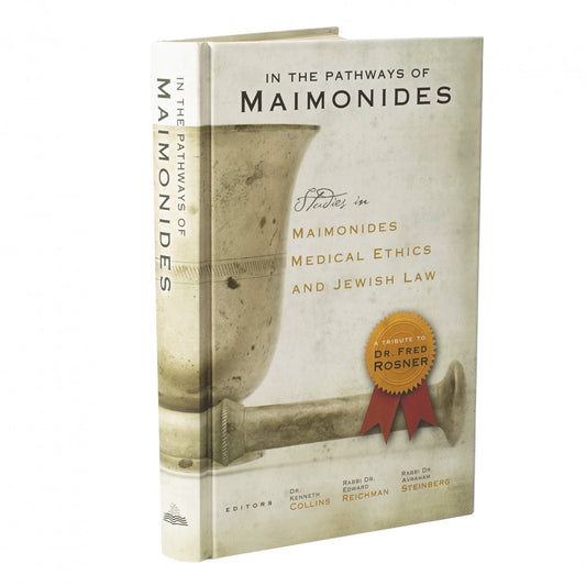 In The Pathways of Maimonides: Studies in Maimonides, Medical Ethics, and Jewish Law