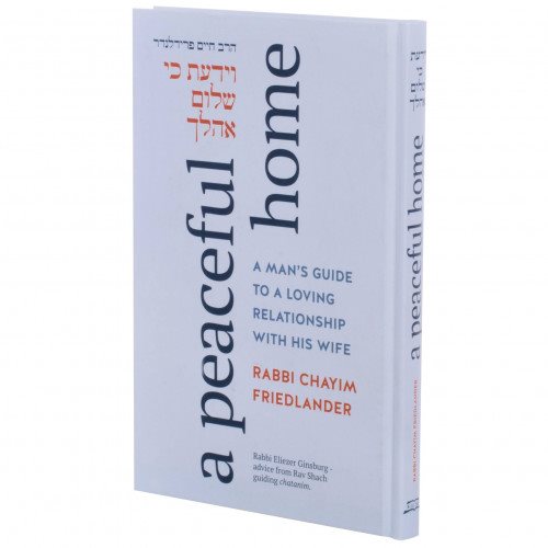 A Peaceful Home: A Man's Guide to a Loving Relationship with his Wife