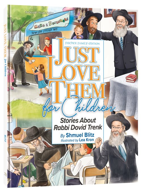 Just Love Them for Children - Stories of Rabbi Dovid Trenk