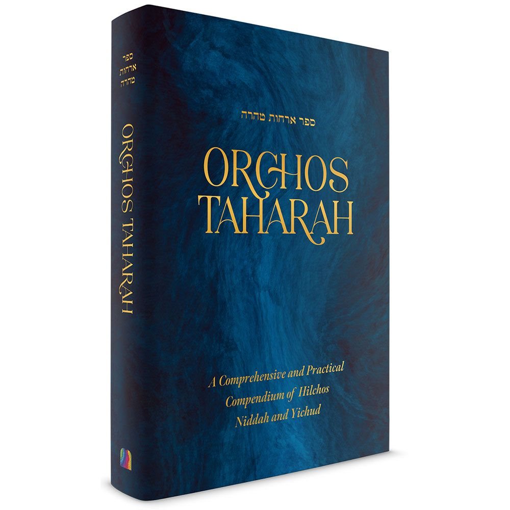 Orchos Taharah - A Comprehensive And Practical Compendium Of Hilchos Niddah And Yichud