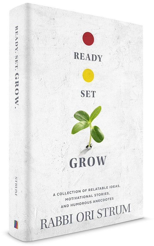 Ready, Set, Grow: A Collection Of Relatable Ideas, Motivational Stories, And Humorous Anecdotes