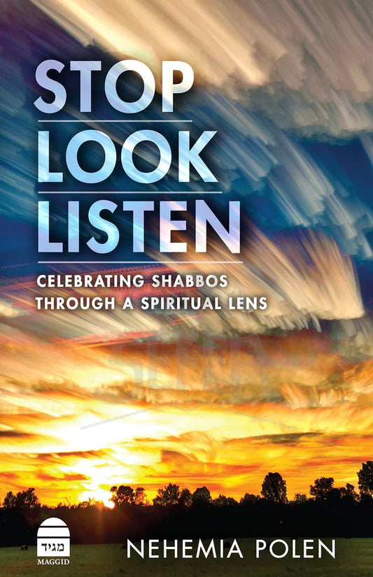 Stop, Look, Listen - Celebrating Shabbat through a Spiritual Lens