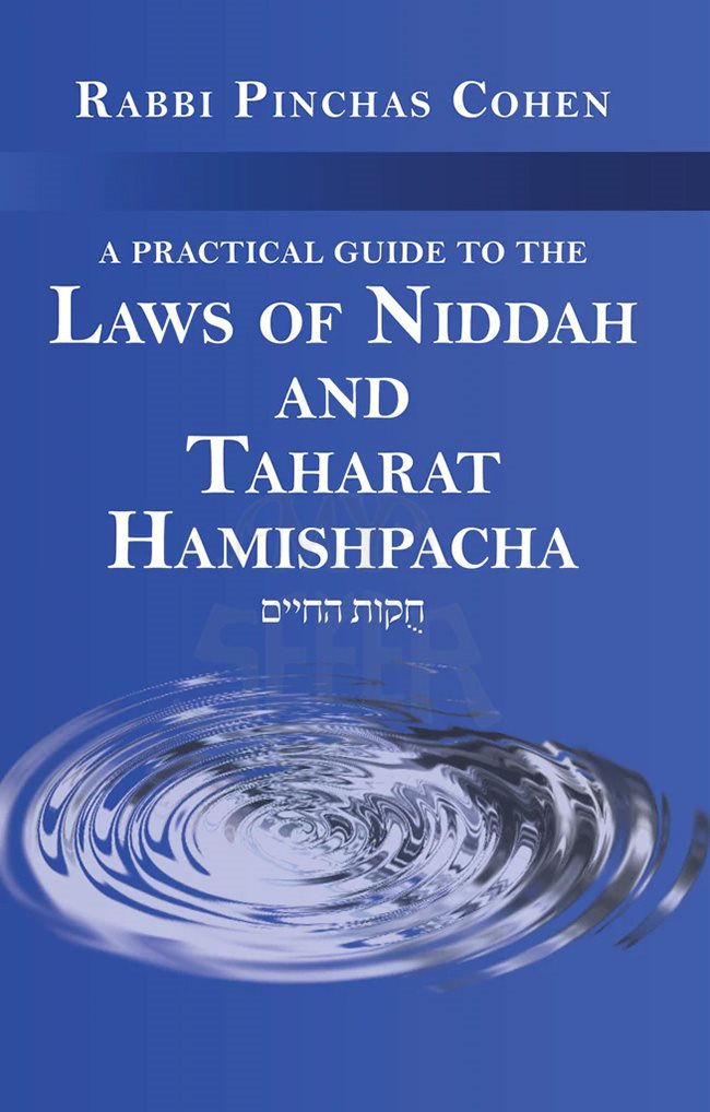 A PRACTICAL GUIDE TO THE LAWS OF TAHARAT HAMISHPACHA