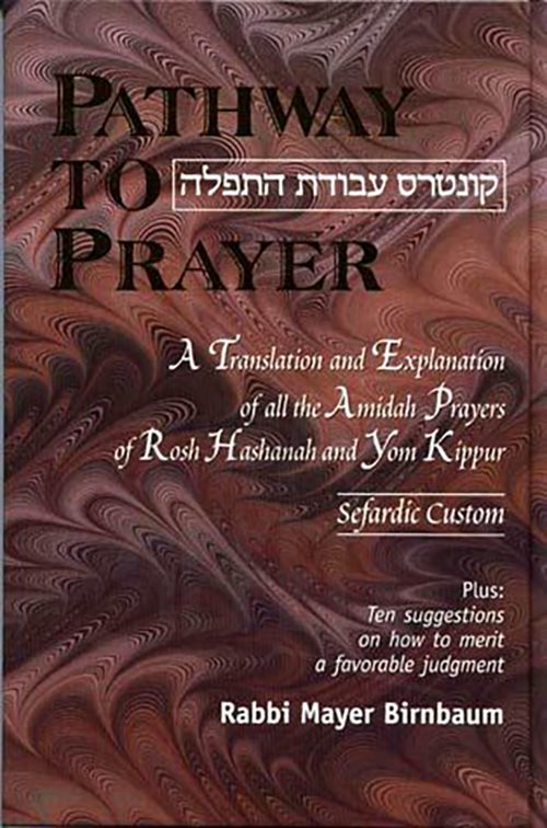 Pathway to Prayer, Rosh Hashanah and Yom Kippur Amidah, Sephardic Custom
