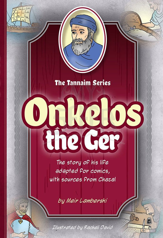 Tannaim Series: Onkelos The Ger