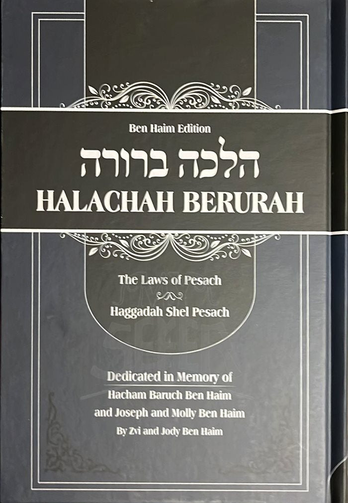 Halachah Berurah - The Laws of Pesach