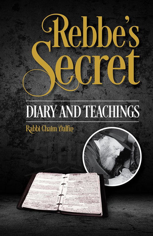 Rebbe`s Secret - Diary And Teachings