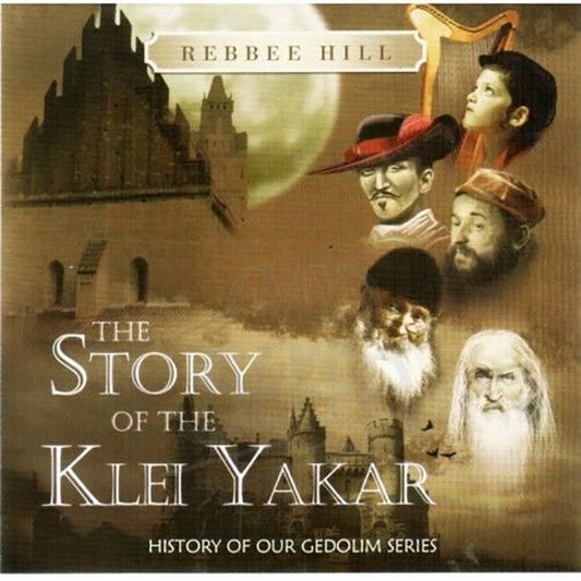 Rebbe Hill The Story of the Klei Yakar - CD