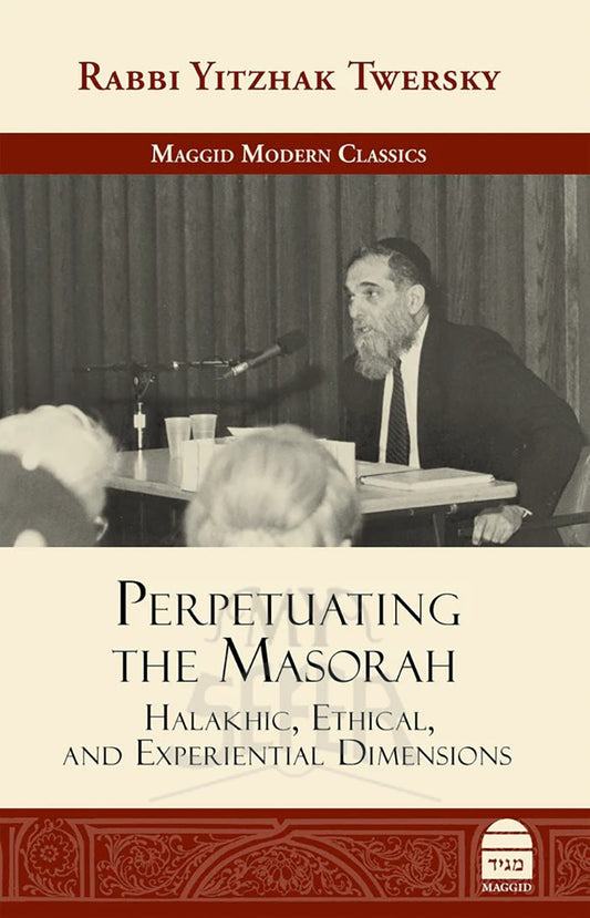 Perpetuating The Mesorah Rabbi Yitzhak Twersky