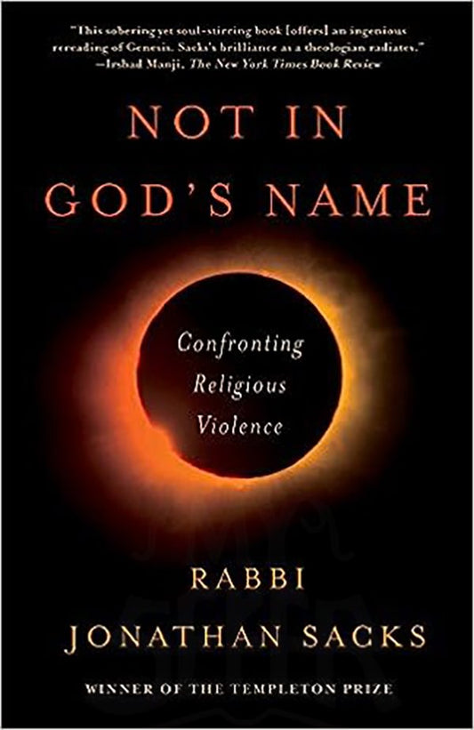 Not in God's Name: Confronting Religious Violence Hardcover - R.Jonathan Sacks