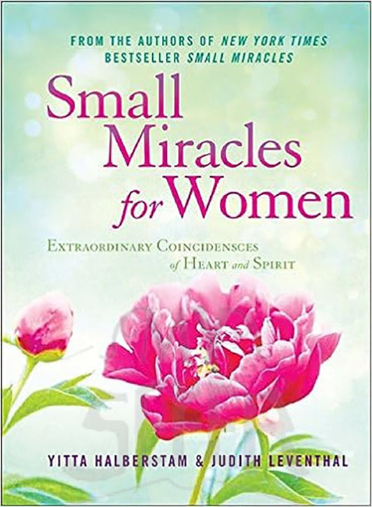 Small Miracles for Women: Extraordinary Coincidences of Heart and Spirit Hardcover