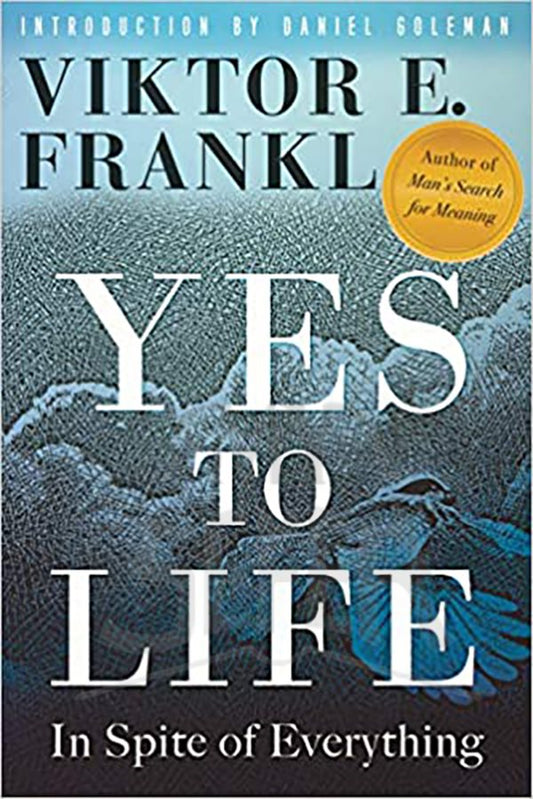 Yes to Life: In Spite of Everything Hardcover