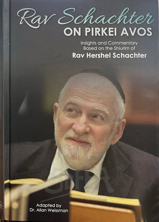 Rav Shachter On Pirkei Avos - Insights And Commentary