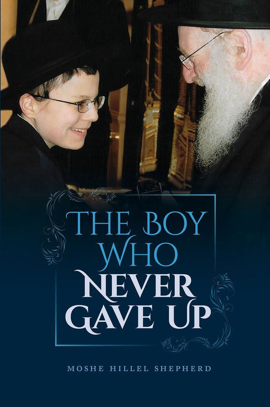 THE BOY WHO NEVER GAVE UP