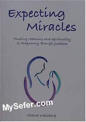 Expecting Miracles : Finding Meaning & Spirituality in Pregnancy