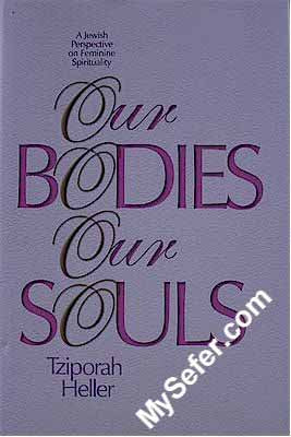 Our Bodies, Our Souls - A Jewish Perspective on Feminine Spirituality