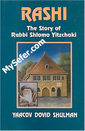 Rashi - The Story of Rabbi Shlomo Yitzchaki